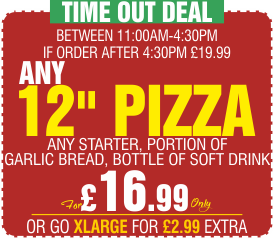 Time out Deal 15" after 4:30PM